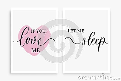 If you love me Let me sleep. Modern calligraphy inscription poster. Wall art decor. Vector Illustration