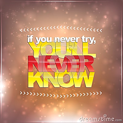 If you never try, you'll never know Vector Illustration