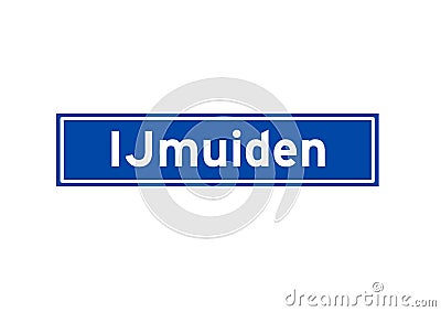 IJmuiden isolated Dutch place name sign. City sign from the Netherlands. Stock Photo