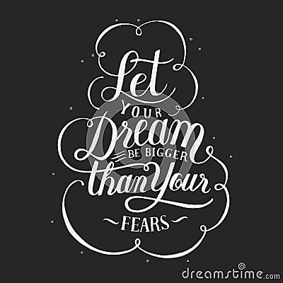 Illustrated life motivation of let your dream be bigger than your fears Stock Photo