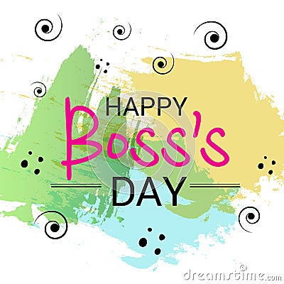 Happy Boss`s Day. Stock Photo