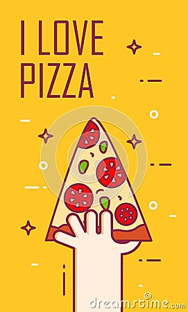 Illustration with hand and slice of pizza. Vector Illustration