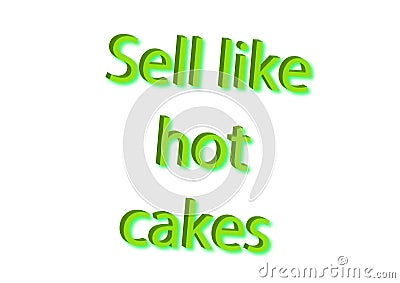Illustration, idiom write sell like hot cakes isolared in a whit Stock Photo