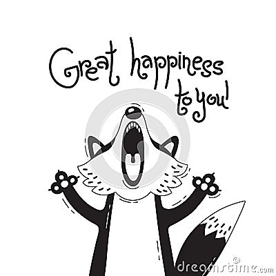 Illustration with joyful Fox who says - Great happiness to you. For design of funny avatars, posters and cards. Cute Vector Illustration