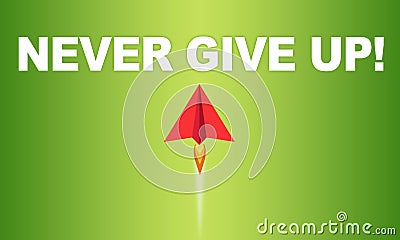 Illustration with miniature air plane and message never give up on green coloured background Stock Photo