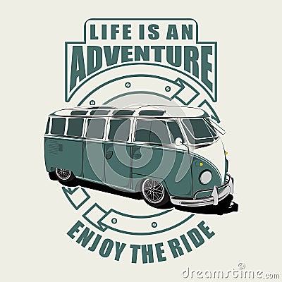 Illustration Vector Graphic Life Is An Adventure With Mini Bus Vector Illustration