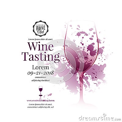 Illustration of wine glass with scattered wine stains. Text composition for invitations creativity and wine event announcement Vector Illustration