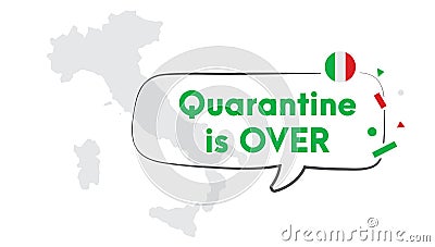 Quarantine is over simple banner with Italy map. Corona Virus COVID-19. Self quarantine at home. Pandemic outbreak spreading Stock Photo