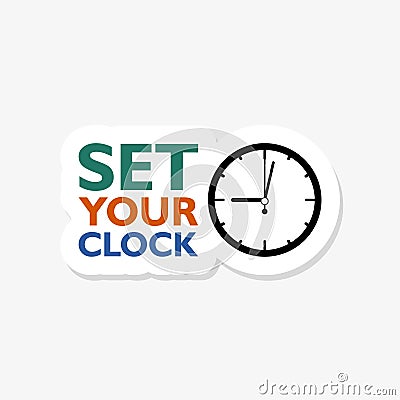 An image of a clock with the text `Set your clock` Vector Illustration