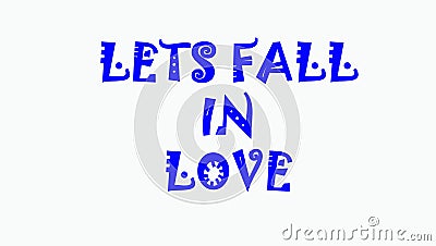 THIS IS THE IMAGE OF lets fall in love QUOTE Stock Photo