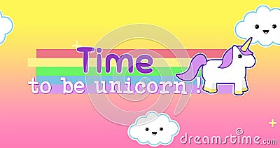 Image of time to be unicorn over happy clouds, unicorn, rainbow and yellow and pink background Stock Photo