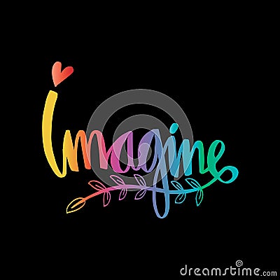 Imagine hand lettering. Vector Illustration