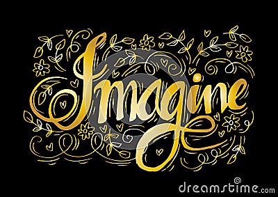 Imagine hand lettering calligraphy. Stock Photo