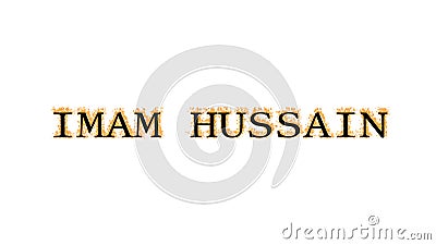 Imam Hussain fire text effect white isolated background Stock Photo