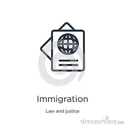Immigration icon. Thin linear immigration outline icon isolated on white background from law and justice collection. Line vector Vector Illustration