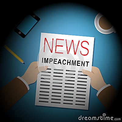 Impeach Newspaper To Remove Corrupt President Or Politician Stock Photo