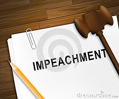 Impeachment Proceedings To Impeach Corrupt President Or Politician Stock Photo