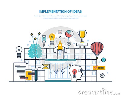 Implementation of big ideas. Improving technologies, processes, business innovations. Vector Illustration