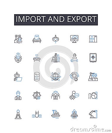 Import and export line icons collection. Trade, Commerce, Transaction, Shipping, Shipment, Consignment, Consign vector Vector Illustration