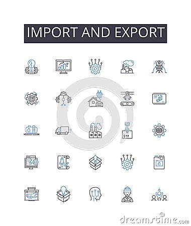 Import and export line icons collection. Trade, Commerce, Transaction, Shipping, Shipment, Consignment, Consign vector Vector Illustration
