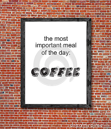 Important meal is coffee written in picture frame Stock Photo