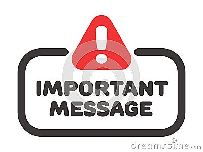 Important message vector badge or banner with attention sign and exclamation mark. Vector Illustration