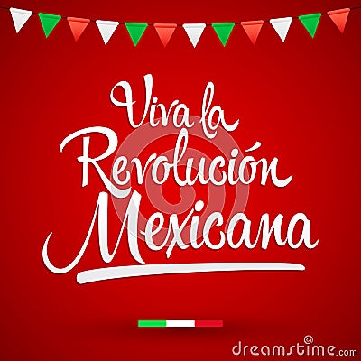 Viva la Revolucion Mexicana, Long live Mexican Revolution Spanish text Vector Illustration