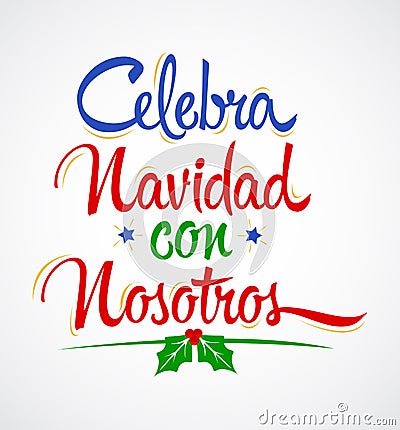 Celebra Navidad con Nosotros, Celebrate Christmas With Us Spanish text vector design. Vector Illustration