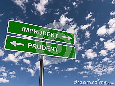 Imprudent prudent traffic sign on blue Stock Photo