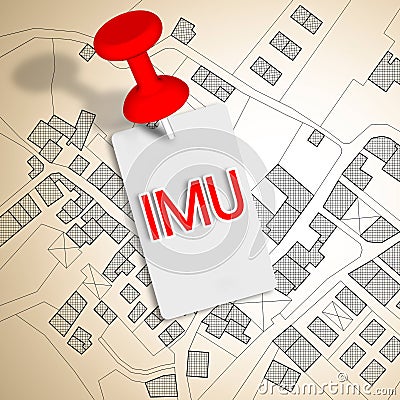 IMU (which means Unique Municipal Tax) the most unpopular italian tax on land and buildings Stock Photo