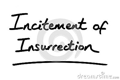 Incitement of Insurrection Stock Photo