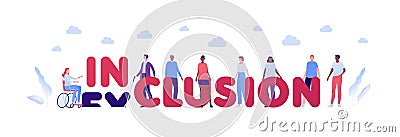 Inclusion and diverity concept. Vector flat people character illustration. Inclusion word replace exclusion. Multicultural and Vector Illustration