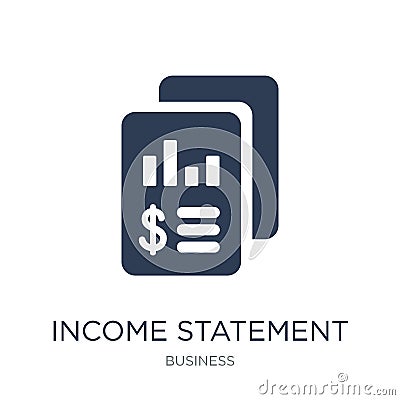 Income statement icon. Trendy flat vector Income statement icon Vector Illustration