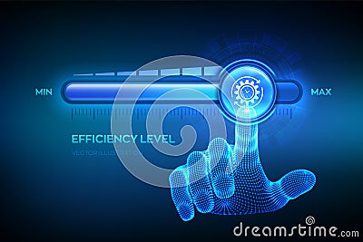 Increasing Efficiency level. Wireframe hand is pulling up to the maximum position progress bar with the efficiency icon. Vector Illustration