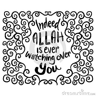 Indeed Allah is ever watching over you. Vector Illustration