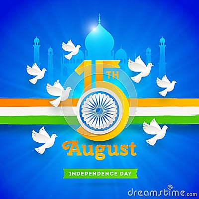 India independence day. Holiday date with Ashoka wheel and doves on a indian tricolor and landmark background. Vector Illustration
