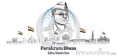 Indian background with Nation Hero and Freedom Fighter Subhash Chandra Bose Pride of India for 23rd January Vector Illustration