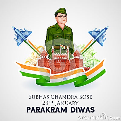 Indian background with Nation Hero and Freedom Fighter Subhash Chandra Bose Pride of India for 23rd January Vector Illustration