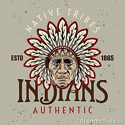 Indians native american tribes vector vintage emblem, label, badge or logo with chief head in colorful cartoon style on Vector Illustration