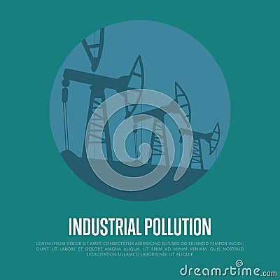 Industrial pollution. Oil industry equipment. Vector Illustration