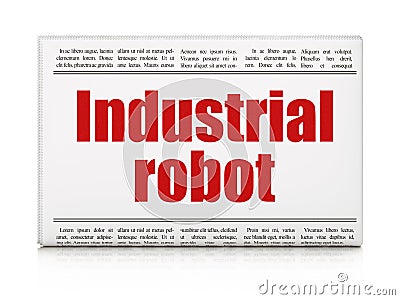 Industry concept: newspaper headline Industrial Robot Stock Photo