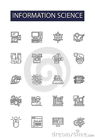 Information science line vector icons and signs. Science, Data, Analytics, Technology, Computing, Systems, Research Vector Illustration