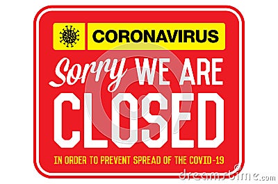 Information warning sign about quarantine measures in public places. Sorry We Are Closed. Coronavirus News. Stock Photo