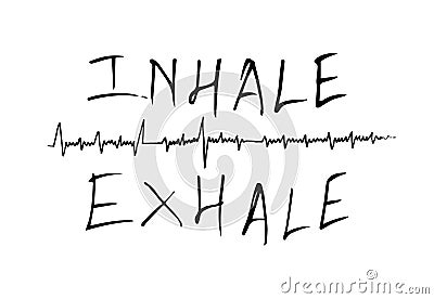 inhale exhale inscription and heartbeat chart Vector Illustration
