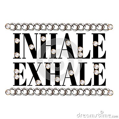 Inhale exhale. Vector lettering isolated with realistic chains and pearls. Vector Illustration