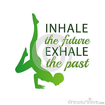 INHALE the future, EXHALE the past Vector Illustration