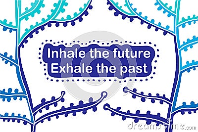 Inhale the future past hand drawn vector illustration with text hand drawn blue trees Cartoon Illustration