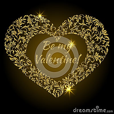 Inscription: Be my Valentine inside the frame in the shape of a heart from flower pattern on a black background Vector Illustration