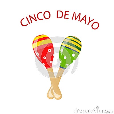The inscription Cinco de Mayo. Fun party. Dancing under the maracas. illustration Vector Illustration