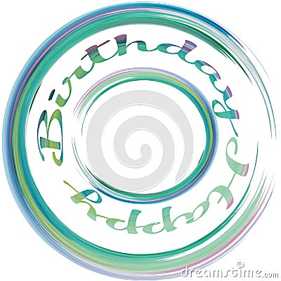 An inscription on a circle for a glass A happy birthday in a cir Vector Illustration